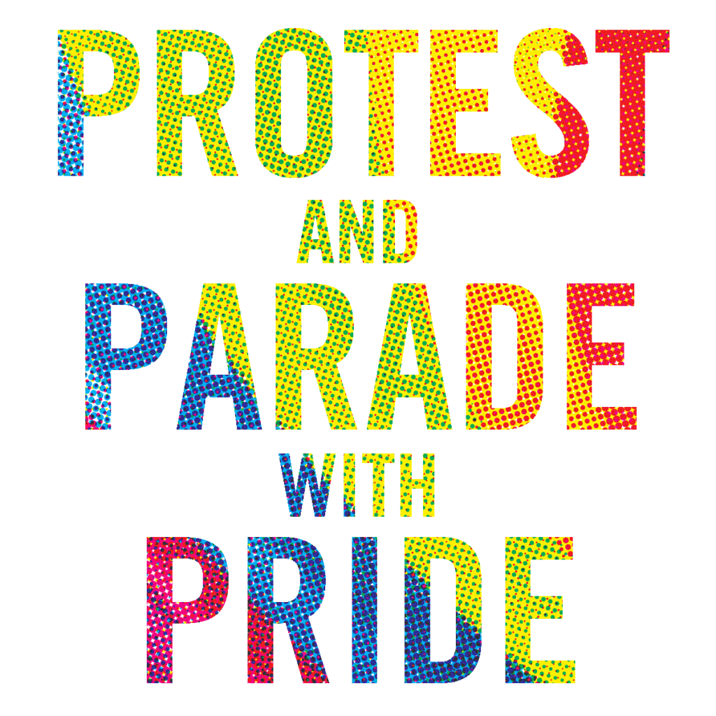 protest and parade with pride